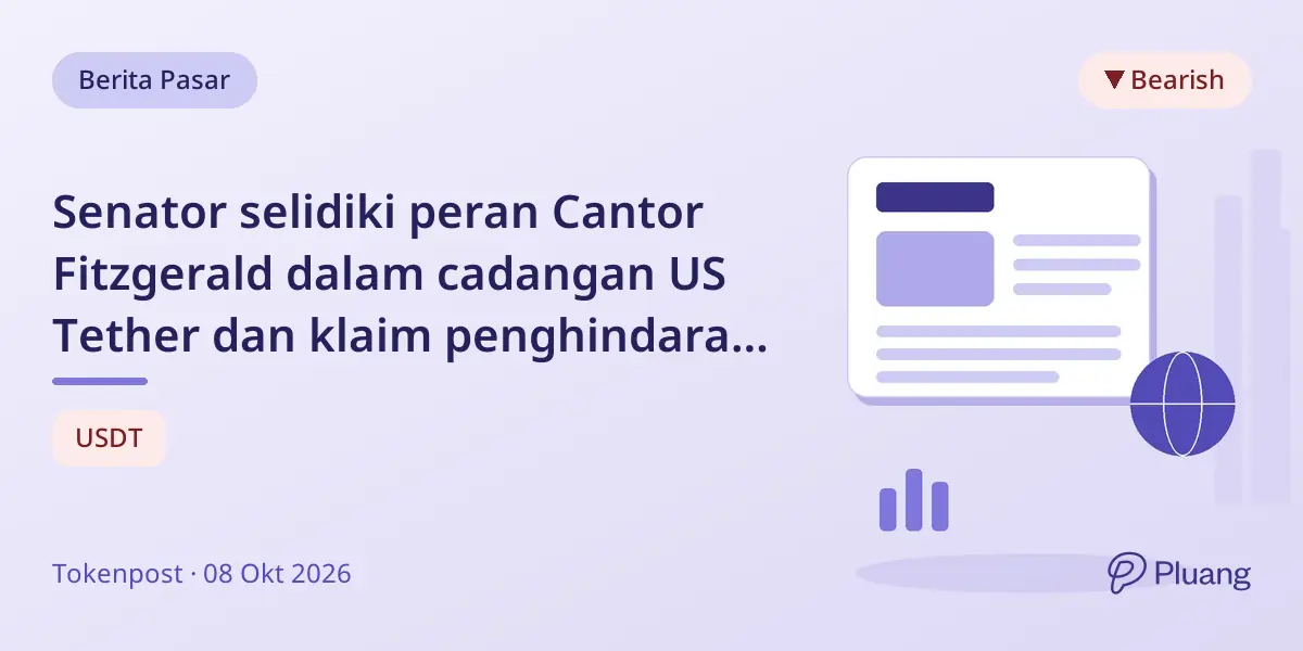 Senator selidiki peran Cantor Fitzgerald dalam cadangan US Tether dan klaim penghindaran sanksi