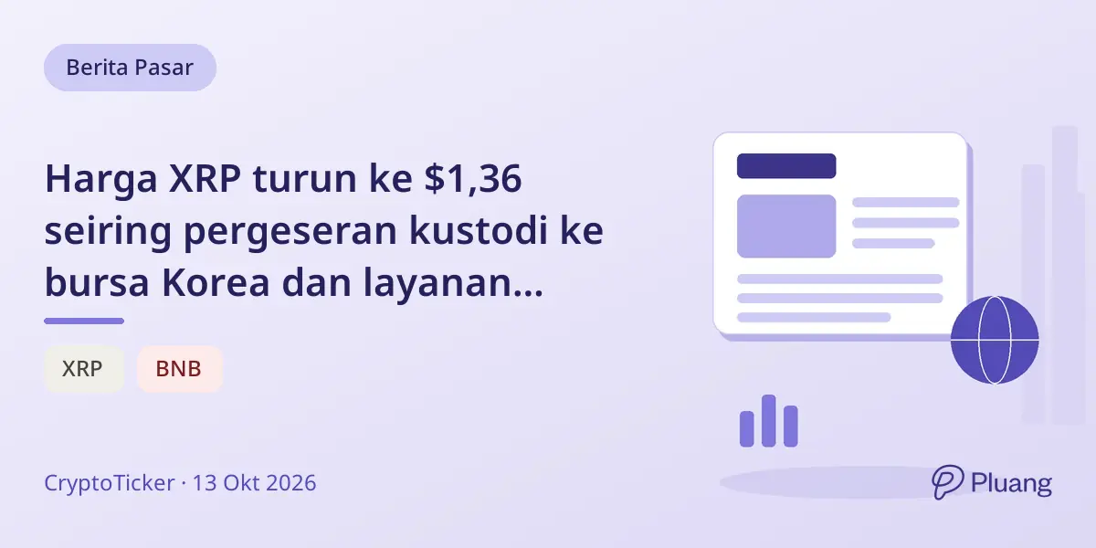 Harga XRP turun ke $1,36 seiring pergeseran kustodi ke bursa Korea dan layanan kustodi stablecoin institusional baru