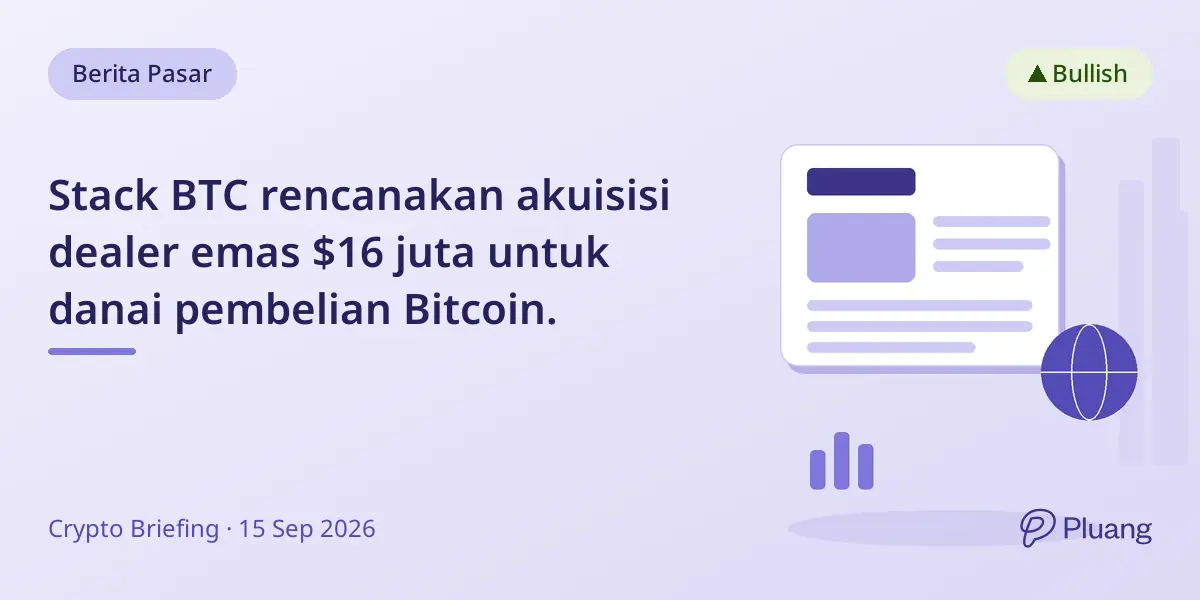 Stack BTC rencanakan akuisisi dealer emas $16 juta untuk danai pembelian Bitcoin.