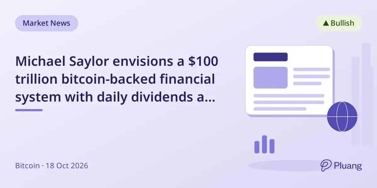 Michael Saylor envisions a $100 trillion bitcoin-backed financial system with daily dividends and expanding credit.