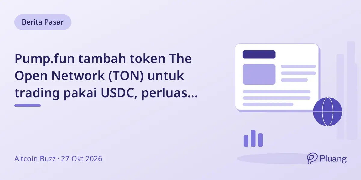 Pump.fun tambah token The Open Network (TON) untuk trading pakai USDC, perluas ekosistem di luar Solana.