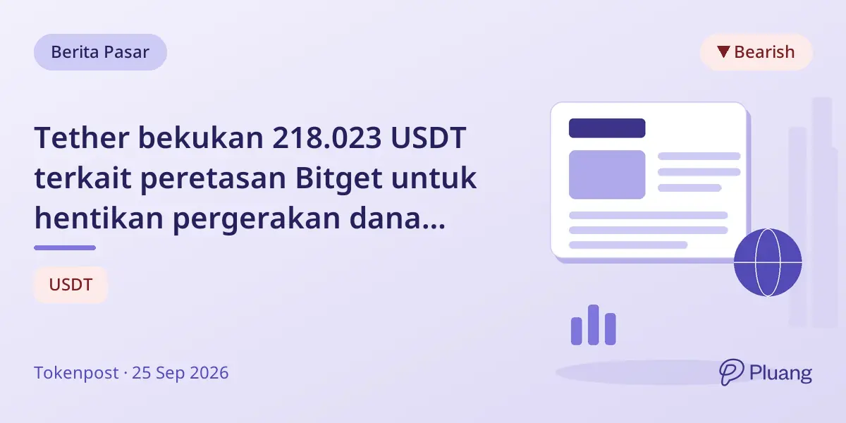 Tether bekukan 218.023 USDT terkait peretasan Bitget untuk hentikan pergerakan dana curian