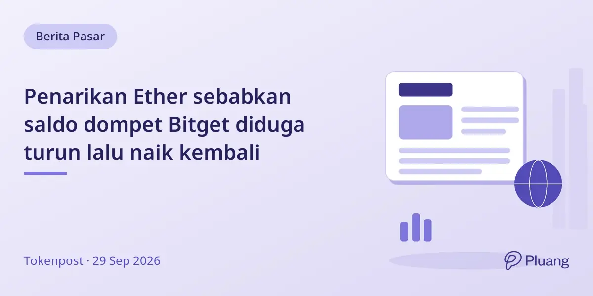 Penarikan Ether sebabkan saldo dompet Bitget diduga turun lalu naik kembali
