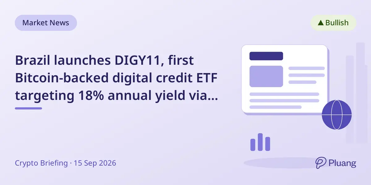 Brazil launches DIGY11, first Bitcoin-backed digital credit ETF targeting 18% annual yield via US Bitcoin-heavy firms.
