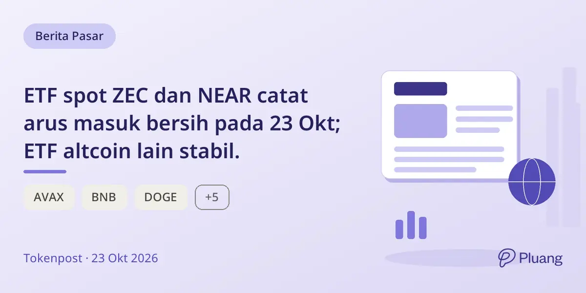 ETF spot ZEC dan NEAR catat arus masuk bersih pada 23 Okt; ETF altcoin lain stabil.
