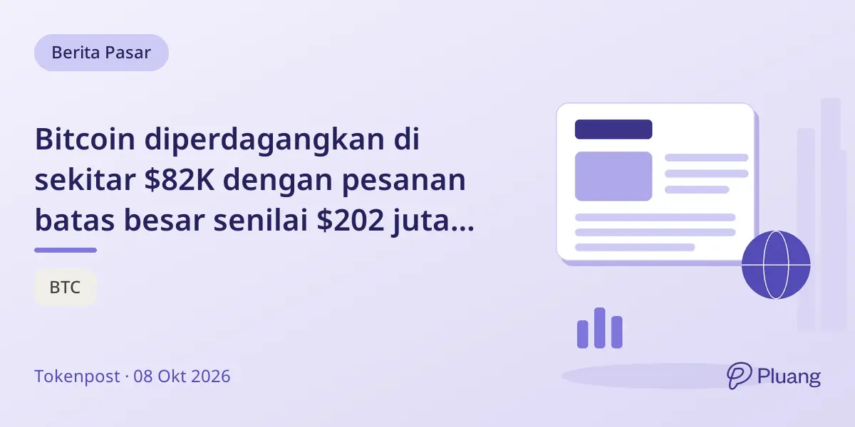 Bitcoin diperdagangkan di sekitar $82K dengan pesanan batas besar senilai $202 juta dari akun utama.