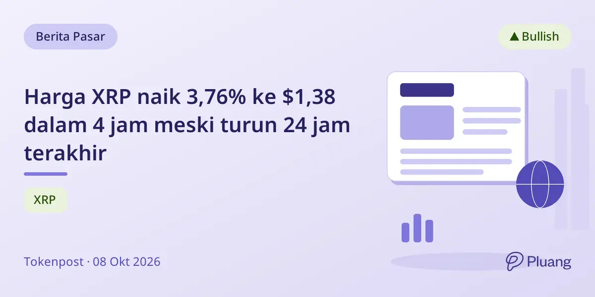 Harga XRP naik 3,76% ke $1,38 dalam 4 jam meski turun 24 jam terakhir