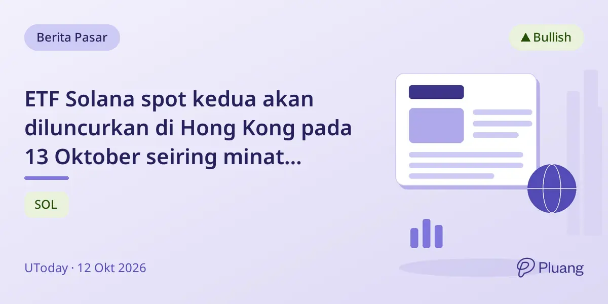 ETF Solana spot kedua akan diluncurkan di Hong Kong pada 13 Oktober seiring minat institusional meningkat.
