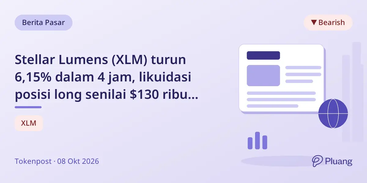 Stellar Lumens (XLM) turun 6,15% dalam 4 jam, likuidasi posisi long senilai $130 ribu terjadi