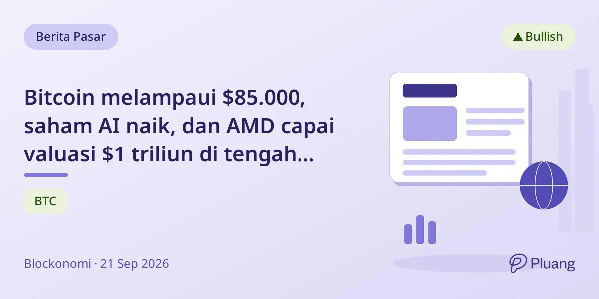 Bitcoin melampaui $85.000, saham AI naik, dan AMD capai valuasi $1 triliun di tengah harga minyak turun.