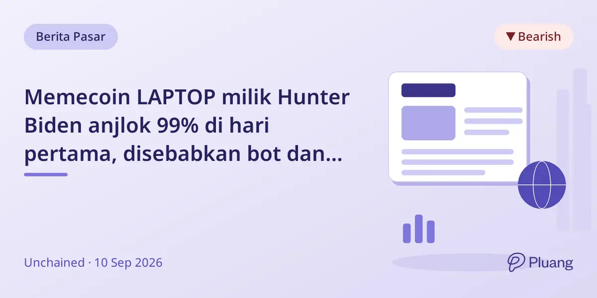 Memecoin LAPTOP milik Hunter Biden anjlok 99% di hari pertama, disebabkan bot dan likuiditas rendah.