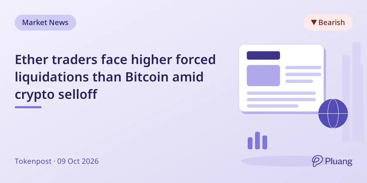 Ether traders face higher forced liquidations than Bitcoin amid crypto selloff