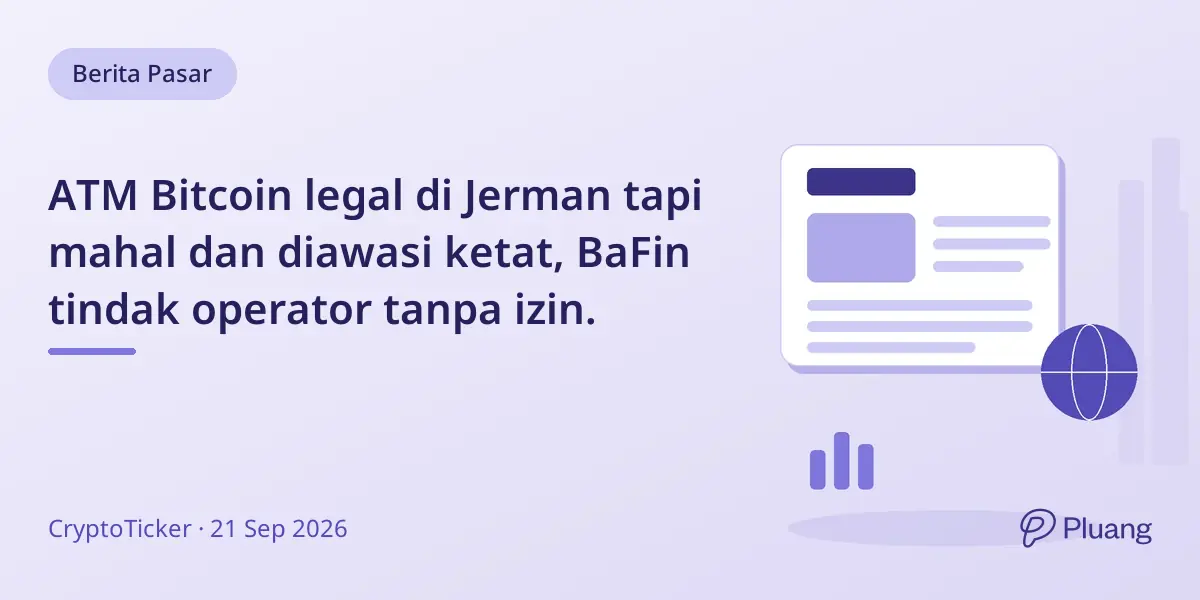 ATM Bitcoin legal di Jerman tapi mahal dan diawasi ketat, BaFin tindak operator tanpa izin.