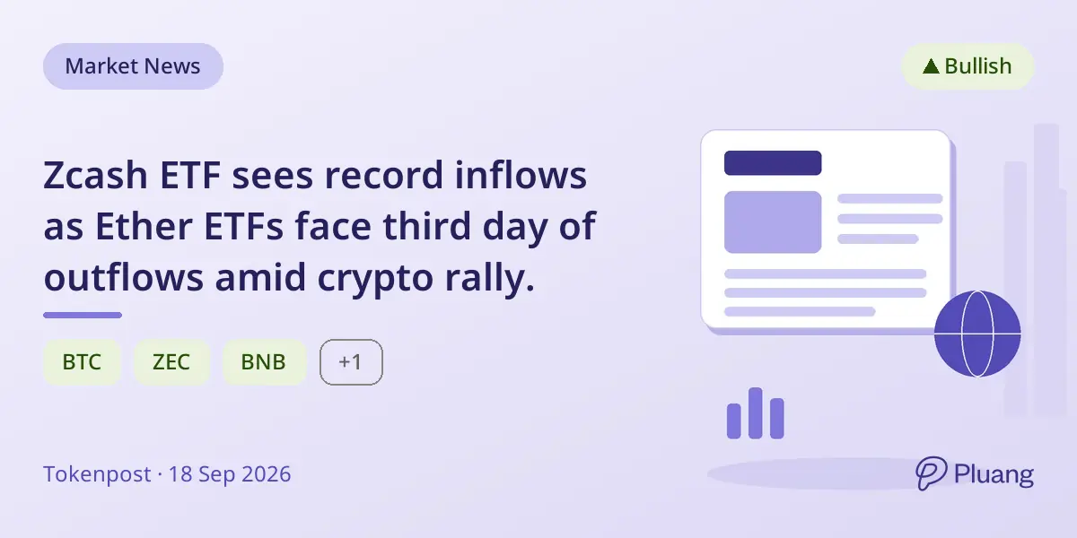 Zcash ETF sees record inflows as Ether ETFs face third day of outflows amid crypto rally.