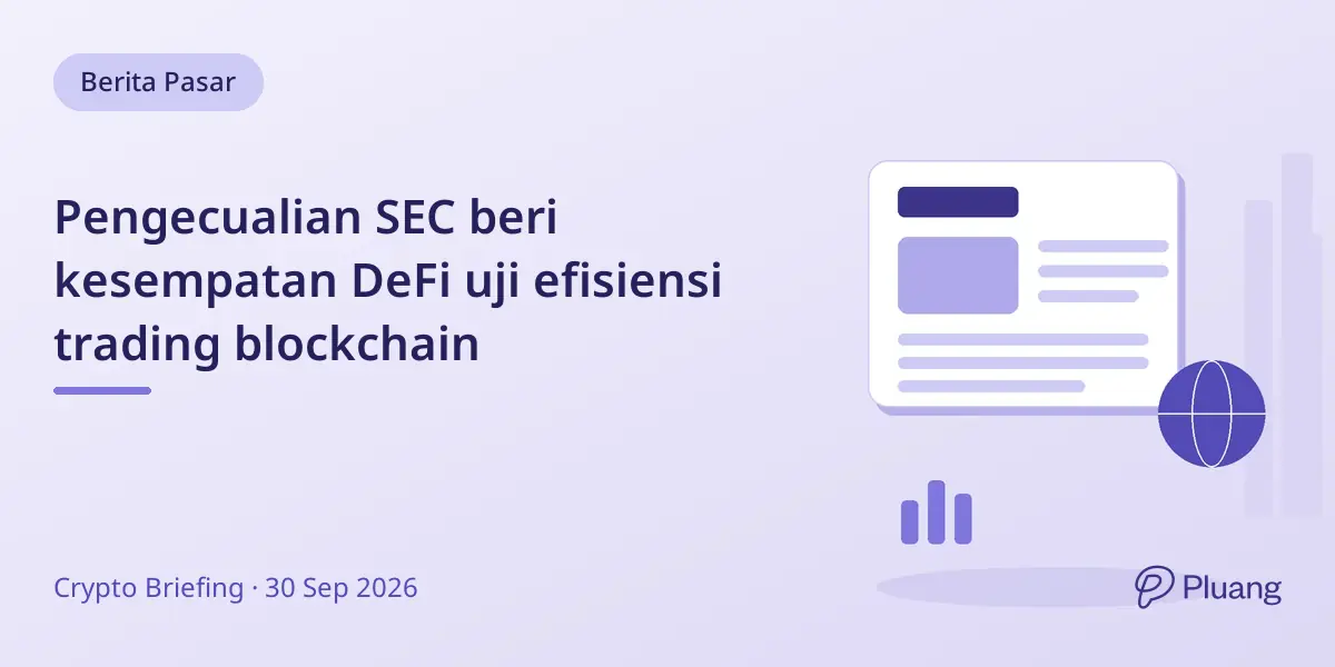 Pengecualian SEC beri kesempatan DeFi uji efisiensi trading blockchain