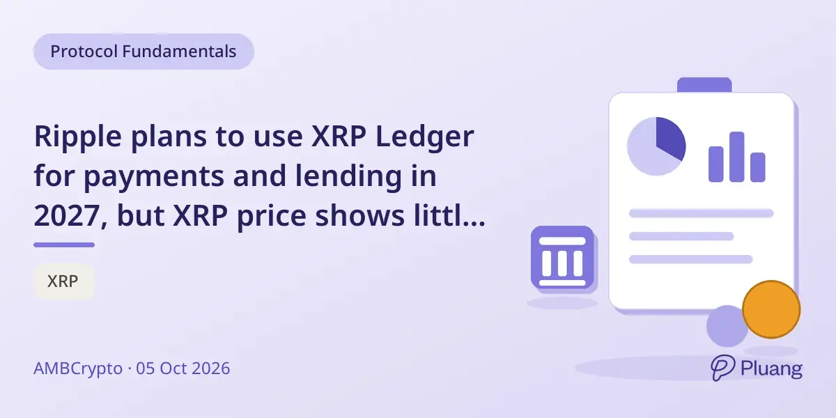 Ripple plans to use XRP Ledger for payments and lending in 2027, but XRP price shows little reaction.