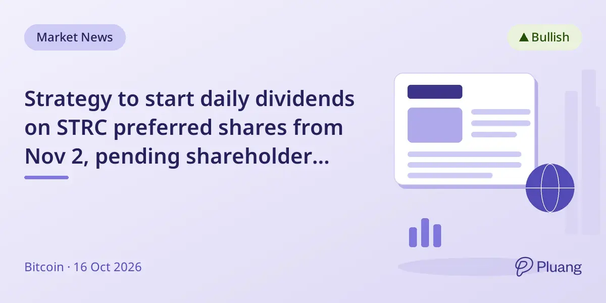 Strategy to start daily dividends on STRC preferred shares from Nov 2, pending shareholder vote.