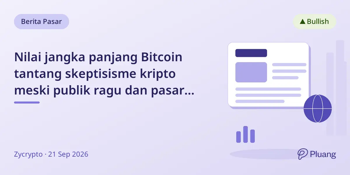 Nilai jangka panjang Bitcoin tantang skeptisisme kripto meski publik ragu dan pasar berisiko.