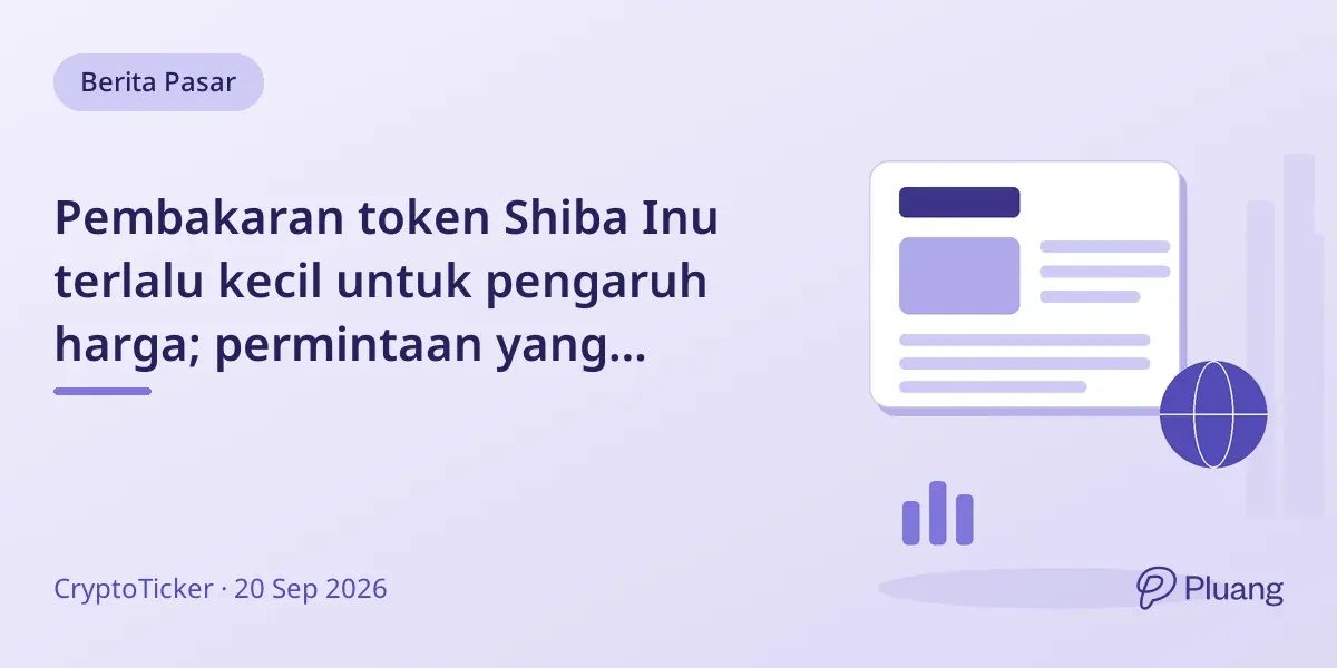 Pembakaran token Shiba Inu terlalu kecil untuk pengaruh harga; permintaan yang menggerakkan nilai, bukan kelangkaan.
