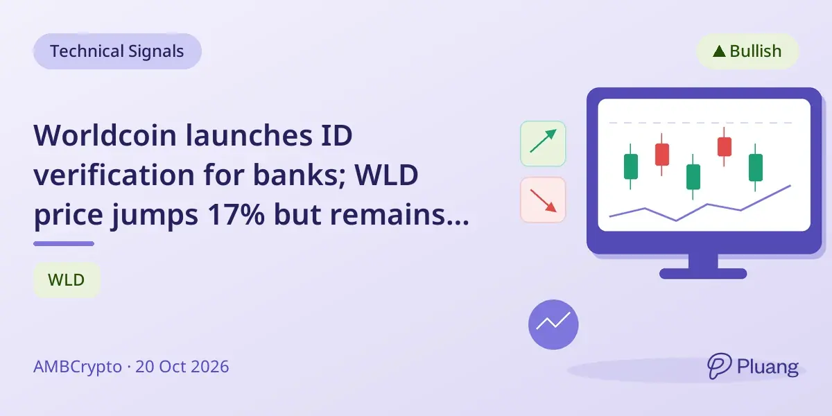 Worldcoin launches ID verification for banks; WLD price jumps 17% but remains range-bound