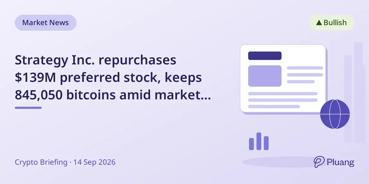 Strategy Inc. repurchases $139M preferred stock, keeps 845,050 bitcoins amid market shifts