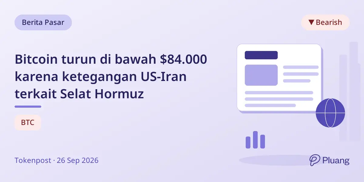 Bitcoin turun di bawah $84.000 karena ketegangan US-Iran terkait Selat Hormuz