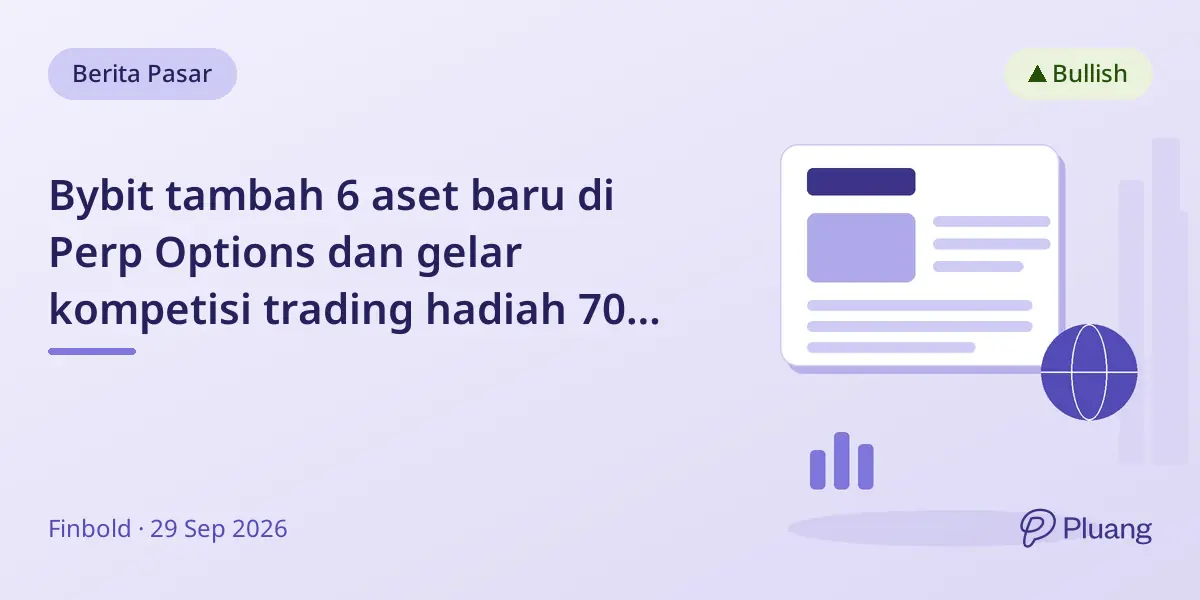 Bybit tambah 6 aset baru di Perp Options dan gelar kompetisi trading hadiah 70 ribu USDT