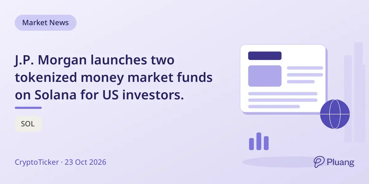 J.P. Morgan launches two tokenized money market funds on Solana for US investors.
