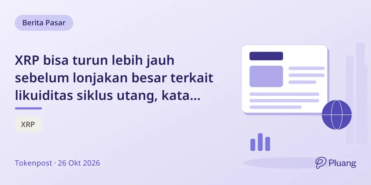 XRP bisa turun lebih jauh sebelum lonjakan besar terkait likuiditas siklus utang, kata ahli.