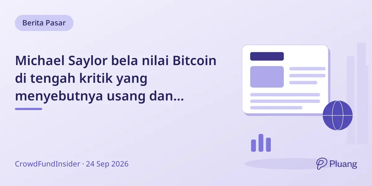 Michael Saylor bela nilai Bitcoin di tengah kritik yang menyebutnya usang dan membosankan.