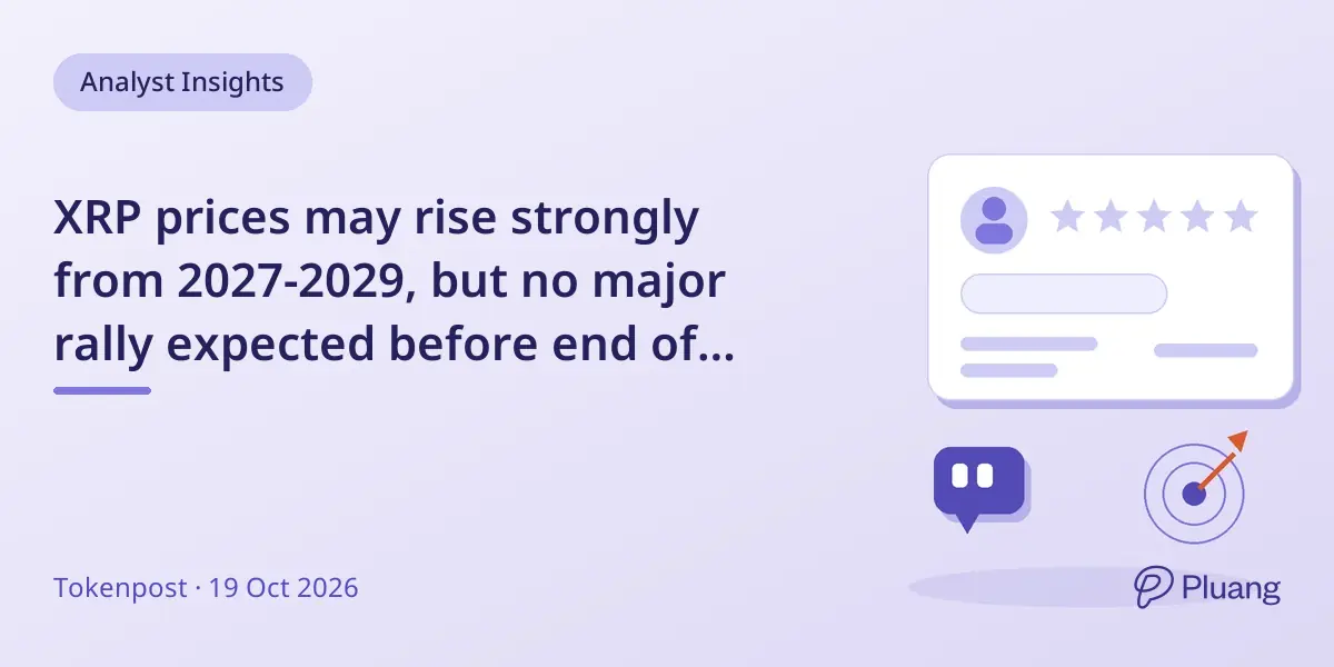 XRP prices may rise strongly from 2027-2029, but no major rally expected before end of 2026.