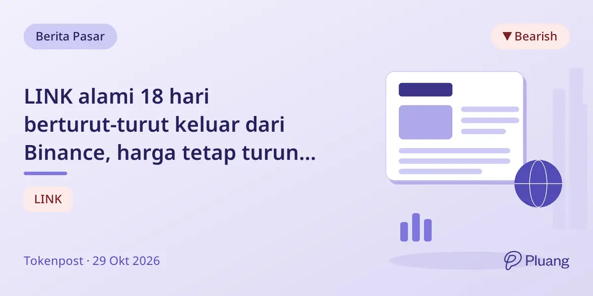 LINK alami 18 hari berturut-turut keluar dari Binance, harga tetap turun tanpa tanda pasar terbentuk.