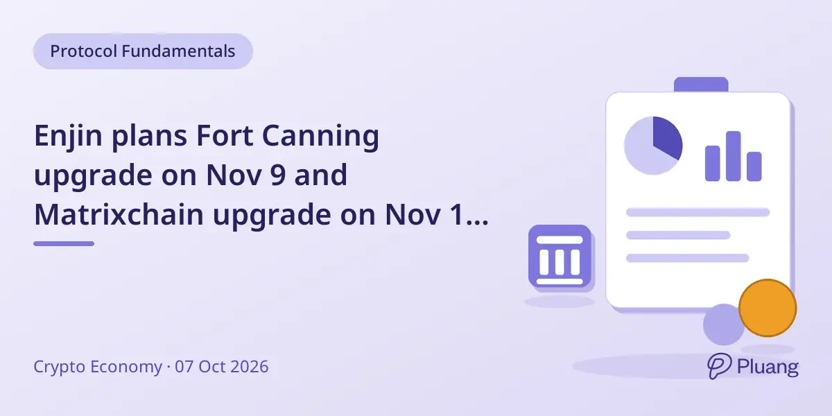 Enjin plans Fort Canning upgrade on Nov 9 and Matrixchain upgrade on Nov 16, pending governance approval.