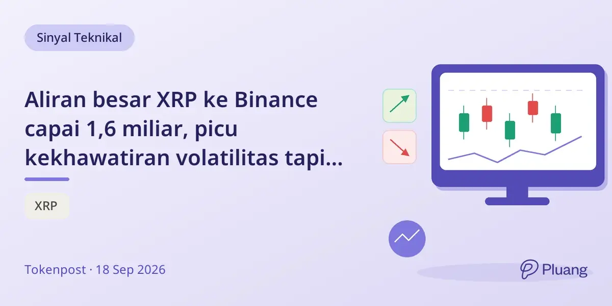 Aliran besar XRP ke Binance capai 1,6 miliar, picu kekhawatiran volatilitas tapi belum ada penjualan besar.