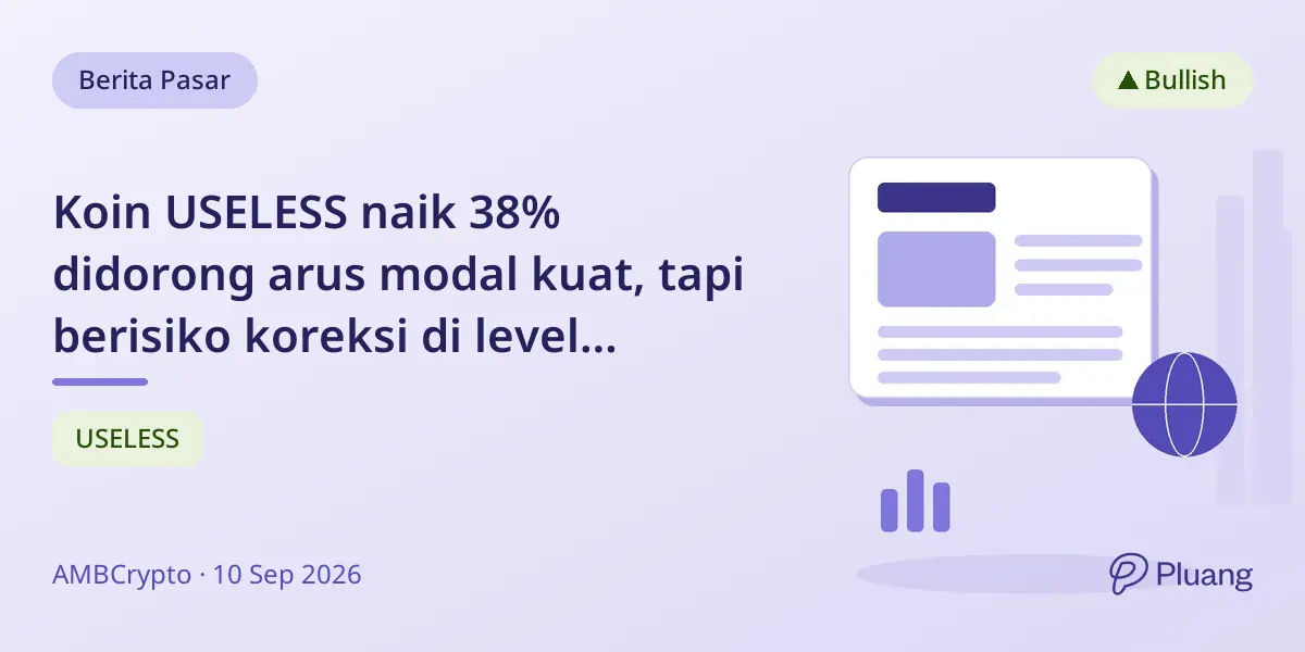 Koin USELESS naik 38% didorong arus modal kuat, tapi berisiko koreksi di level likuiditas $0,097