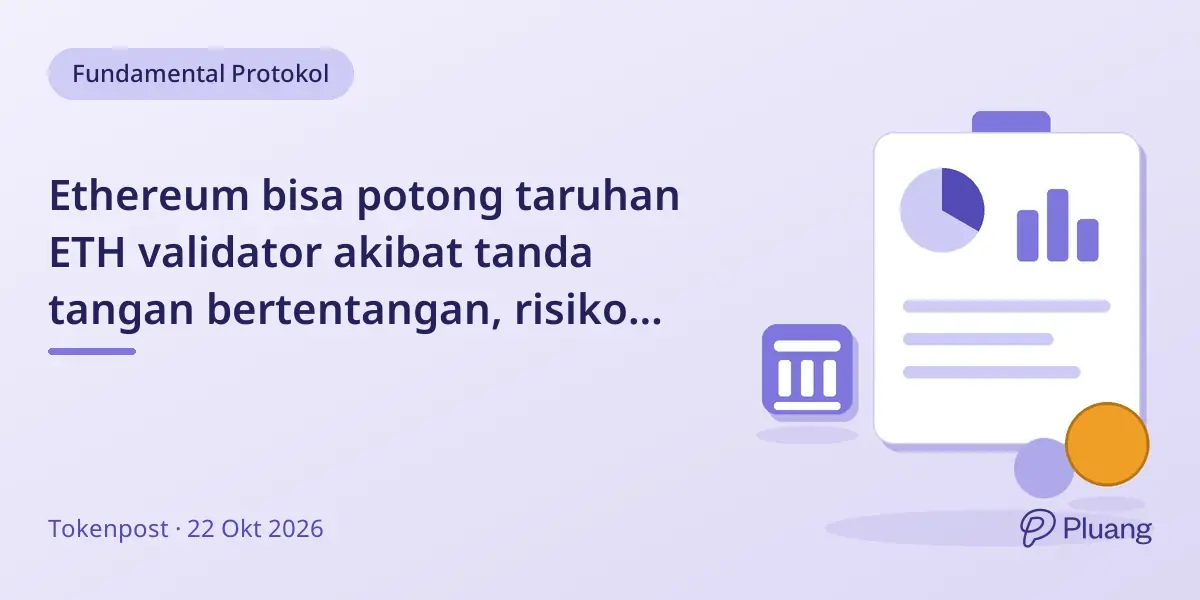 Ethereum bisa potong taruhan ETH validator akibat tanda tangan bertentangan, risiko pengelolaan kunci meningkat.