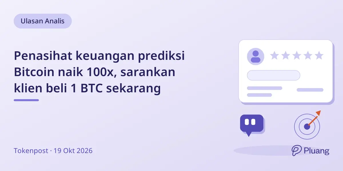 Penasihat keuangan prediksi Bitcoin naik 100x, sarankan klien beli 1 BTC sekarang