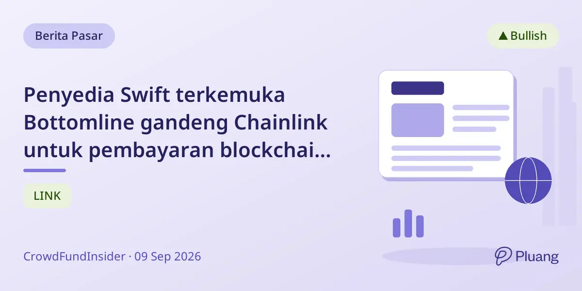 Penyedia Swift terkemuka Bottomline gandeng Chainlink untuk pembayaran blockchain bagi 600+ bank.