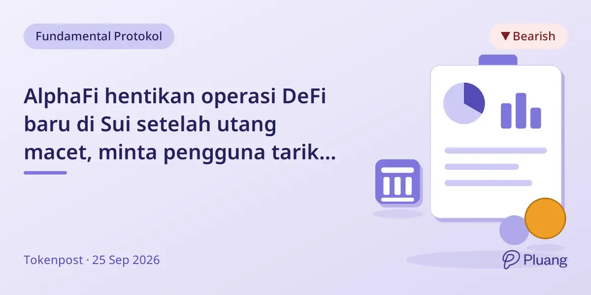 AlphaFi hentikan operasi DeFi baru di Sui setelah utang macet, minta pengguna tarik aset.