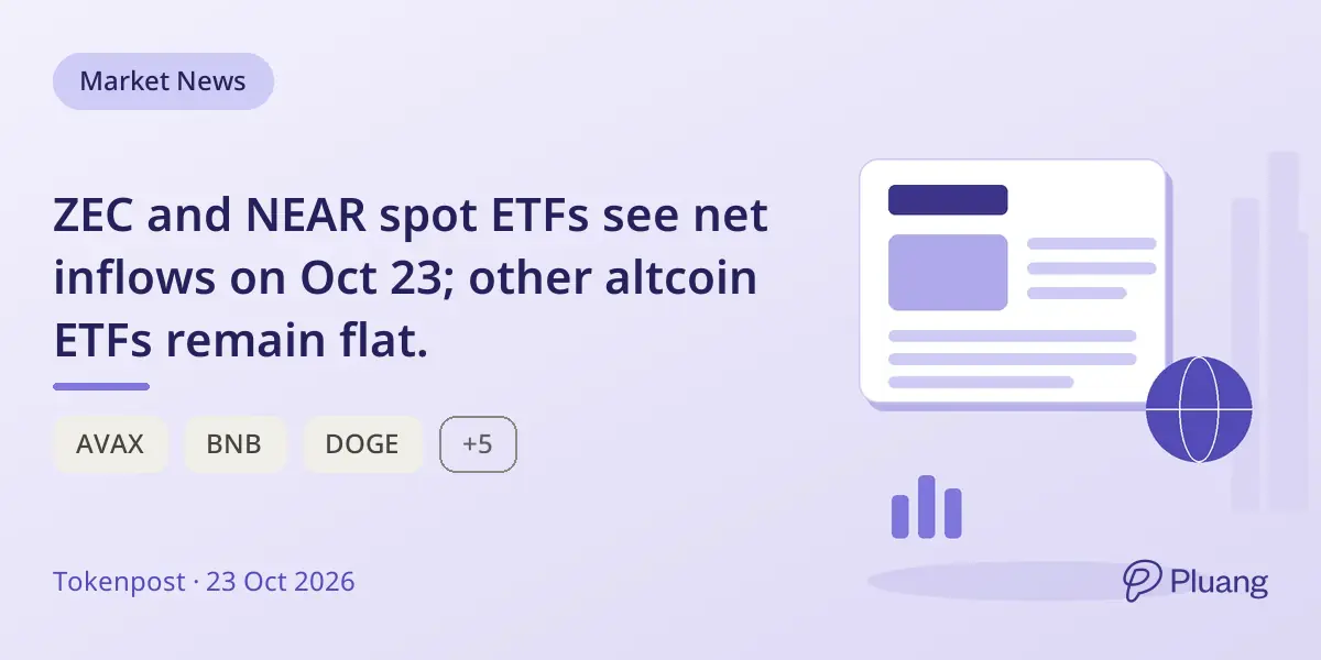 ZEC and NEAR spot ETFs see net inflows on Oct 23; other altcoin ETFs remain flat.