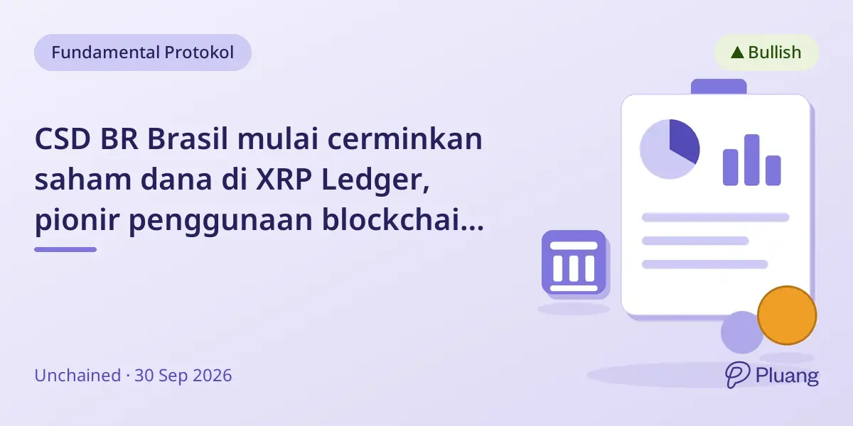 CSD BR Brasil mulai cerminkan saham dana di XRP Ledger, pionir penggunaan blockchain di sekuritas.