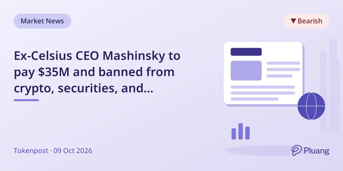 Ex-Celsius CEO Mashinsky to pay $35M and banned from crypto, securities, and commodities industries