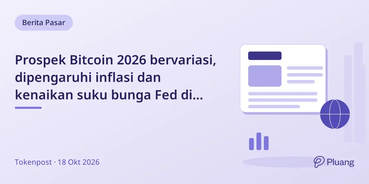 Prospek Bitcoin 2026 bervariasi, dipengaruhi inflasi dan kenaikan suku bunga Fed di kisaran $85K-$100K.