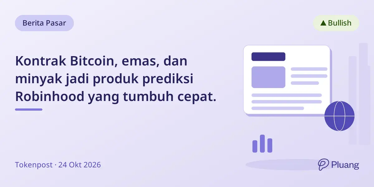Kontrak Bitcoin, emas, dan minyak jadi produk prediksi Robinhood yang tumbuh cepat.