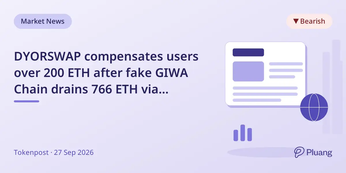 DYORSWAP compensates users over 200 ETH after fake GIWA Chain drains 766 ETH via manipulated bridge.