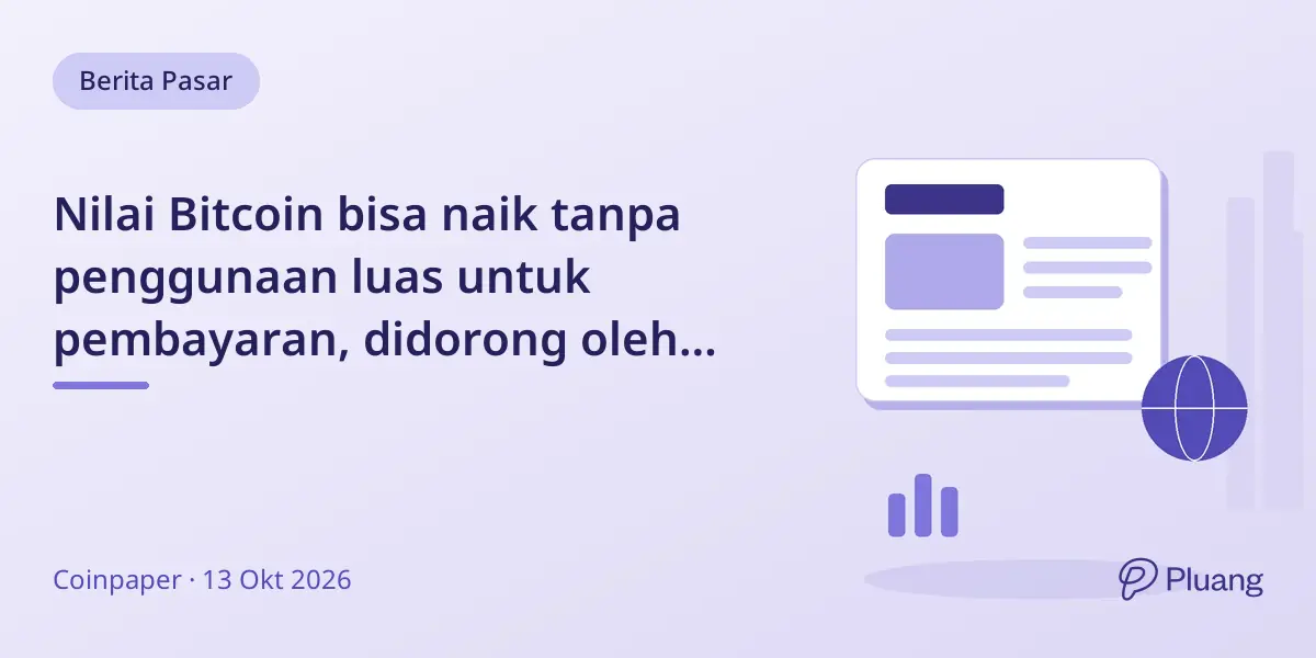 Nilai Bitcoin bisa naik tanpa penggunaan luas untuk pembayaran, didorong oleh kelangkaan dan permintaan investasi.