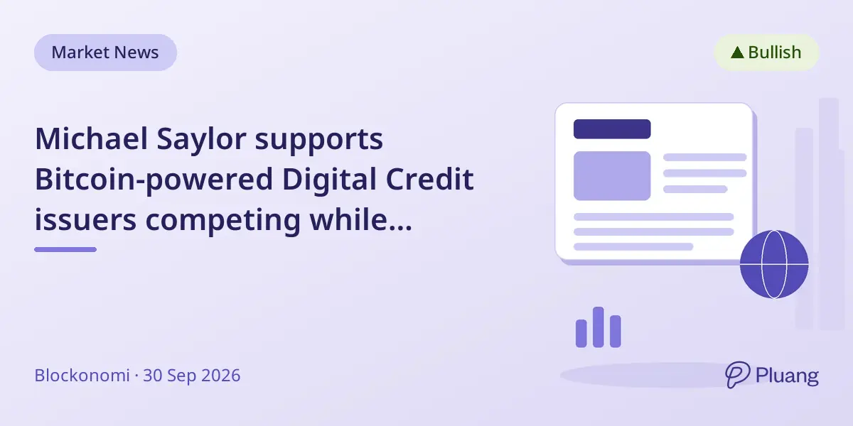 Michael Saylor supports Bitcoin-powered Digital Credit issuers competing while growing the market together.