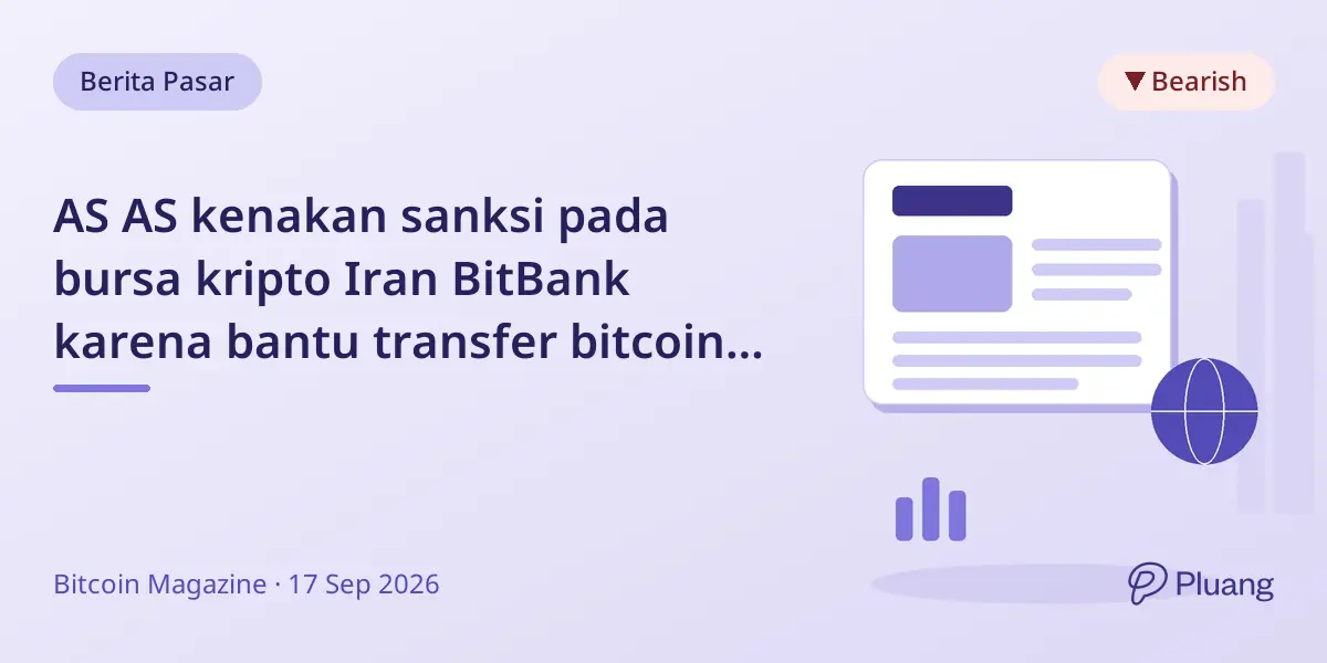 AS AS kenakan sanksi pada bursa kripto Iran BitBank karena bantu transfer bitcoin ke IRGC.