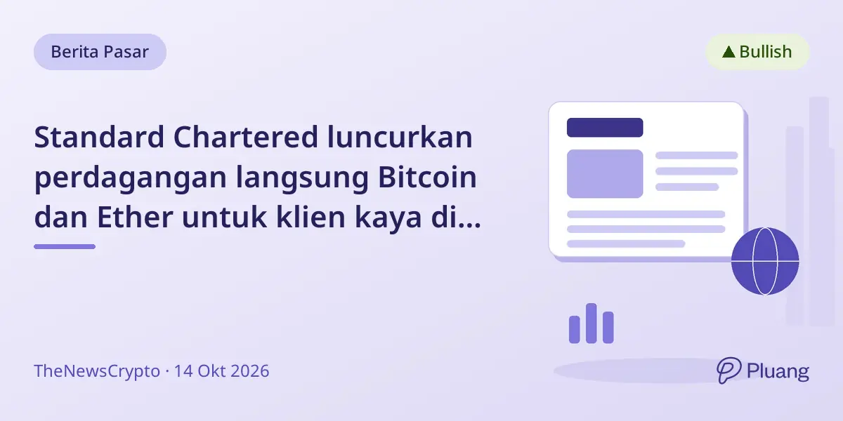Standard Chartered luncurkan perdagangan langsung Bitcoin dan Ether untuk klien kaya di UAE lewat rekening bank
