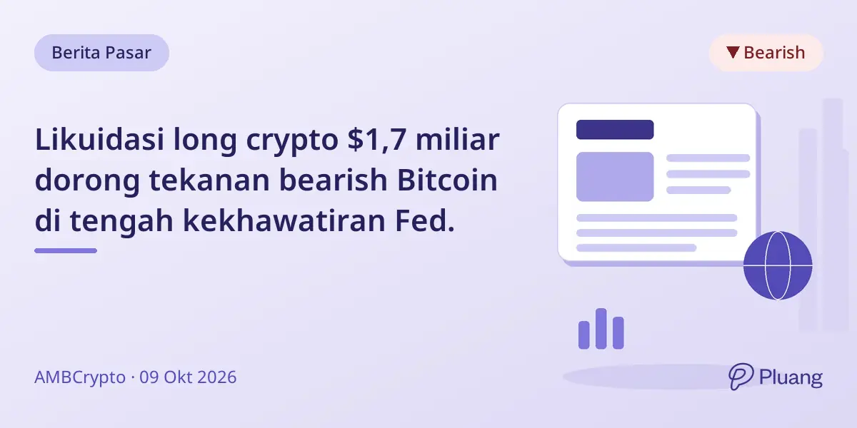 Likuidasi long crypto $1,7 miliar dorong tekanan bearish Bitcoin di tengah kekhawatiran Fed.
